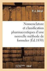 bokomslag Nomenclature Et Classification Pharmaceutiques d'Une Nouvelle Méthode de Formuler