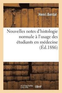bokomslag Nouvelles Notes d'Histologie Normale À l'Usage Des Étudiants En Médecine