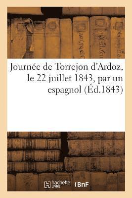 bokomslag Journée de Torrejon d'Ardoz Par Un Espagnol, Le 22 Juillet 1843