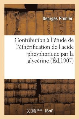 Contribution A l'Etude de l'Etherification de l'Acide Phosphorique Par La Glycerine 1