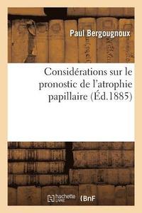 bokomslag Considerations Sur Le Pronostic de l'Atrophie Papillaire
