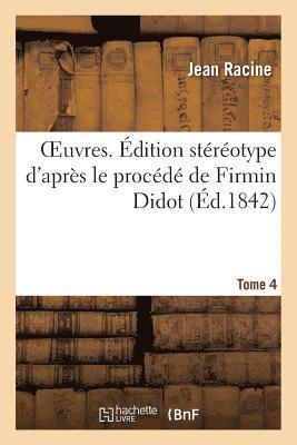 Oeuvres. dition Strotype d'Aprs Le Procd de Firmin Didot 1
