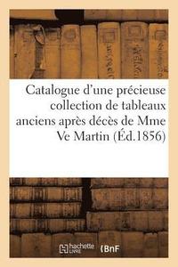 bokomslag Catalogue d'Une Precieuse Collection de Tableaux Anciens Apres Deces de Mme Ve Martin