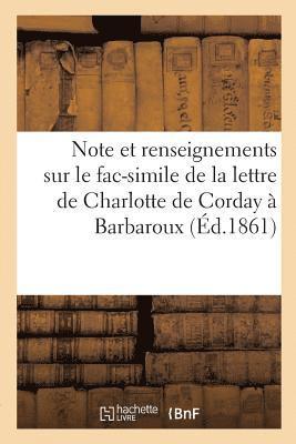 Note Et Renseignements Sur Le Fac-Simile de la Lettre de Charlotte de Corday  Barbaroux 1