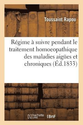 bokomslag Régime À Suivre Pendant Le Traitement Homoeopathique Des Maladies Aigues Et Chroniques