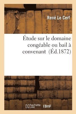 bokomslag tude Sur Le Domaine Congable Ou Bail  Convenant