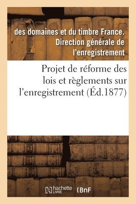 bokomslag Projet de Réforme Des Lois Et Règlements Sur l'Enregistrement