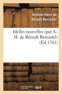 bokomslag Idylles Nouvelles (Par A.-H. de Berault Bercastel)