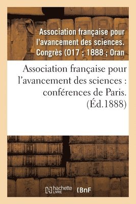 bokomslag Association Francaise Pour l'Avancement Des Sciences: Conferences de Paris. 17