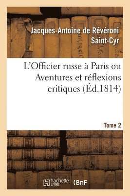 L'Officier Russe  Paris Ou Aventures Et Rflexions Critiques 1