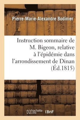 Reflexions Sur l'Instruction Sommaire de M. Bigeon, Relative A l'Epidemie 1