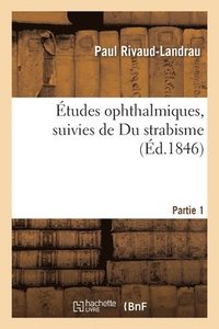 bokomslag Etudes Ophthalmiques, Suivies de Du Strabisme