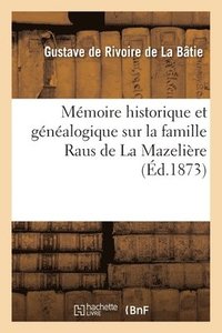 bokomslag Memoire Historique Et Genealogique Sur La Famille Raus de la Mazeliere