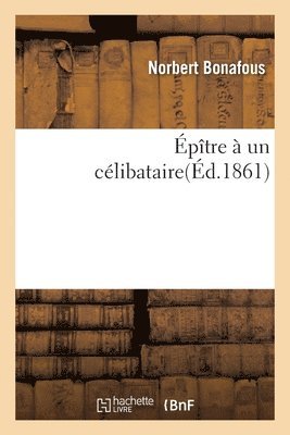 bokomslag Épître À Un Célibataire