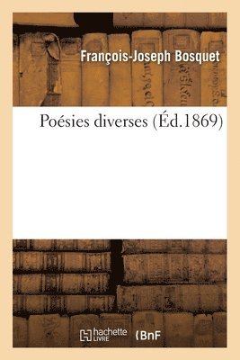 Bosquet-F-J, BOSQUET-F-J - Poésies Diverses, Häftad