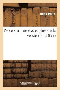 bokomslag Note Sur Une Exstrophie de la Vessie