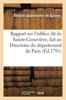 Antoine Quatremère de Quincy, QUATREMERE DE QUINCY-A - Rapport Sur l'Édifice Dit de Sainte-Geneviève, Fait Au Directoire Du Département de Paris, Häftad