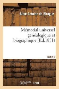 bokomslag Memorial Universel Genealogique Et Biographique Tome 6