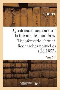 bokomslag Quatrieme Memoire Sur La Theorie Des Nombres. Theoreme de Fermat. Recherches Nouvelles. Tome 2-1