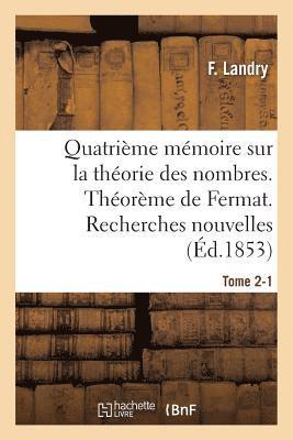 bokomslag Quatrième Mémoire Sur La Théorie Des Nombres. Théorème de Fermat. Recherches Nouvelles. Tome 2-1
