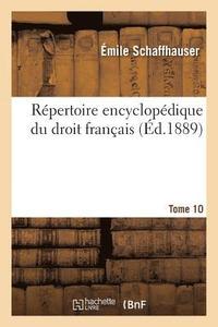 bokomslag Rpertoire encyclopdique du droit franais. Tome 10