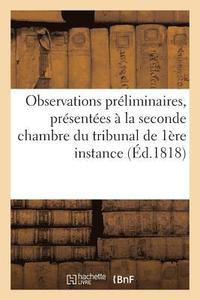 bokomslag Observations Preliminaires, Presentees A La Seconde Chambre Du Tribunal de Premiere
