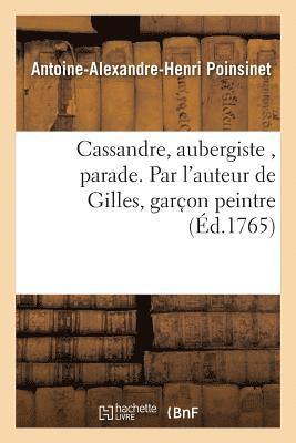 Cassandre, Aubergiste, Parade. Par l'Auteur de Gilles, Garc on Peintre 1