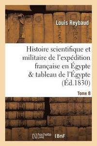 bokomslag Histoire Scientifique Et Militaire de l'Expdition Franaise En gypte Prcde d'Une Tome 8