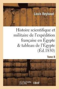 bokomslag Histoire Scientifique Et Militaire de l'Expédition Française En Égypte Précédée d'Une Tome 8