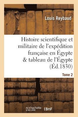 Louis Reybaud, REYBAUD-L - Histoire Scientifique Et Militaire de l'Expédition Française En Égypte Précédée d'Une Tome 2, Häftad