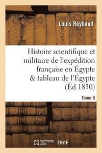 bokomslag Histoire Scientifique Et Militaire de l'Expdition Franaise En gypte Prcde d'Une Tome 6