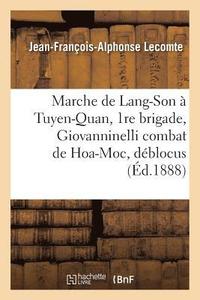 bokomslag Marche de Lang-Son À Tuyen-Quan 1re Brigade, Giovanninelli: Combat de Hoa-Moc,