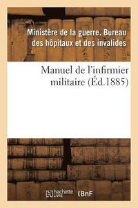 bokomslag Manuel de l'Infirmier Militaire 1885