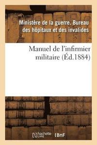 bokomslag Manuel de l'Infirmier Militaire 1884