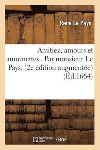 bokomslag Amitiez, Amours Et Amourettes . Seconde dition Augmente