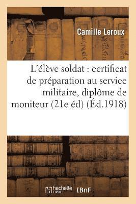 L'Eleve Soldat: Certificat de Preparation Au Service Militaire, Diplome de Moniteur, 1