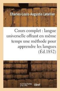 bokomslag Cours Complet de Langue Universelle: Offrant En Meme Temps Une Methode Pour Apprendre
