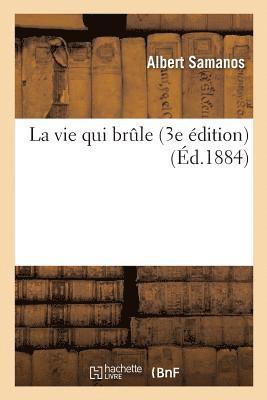 La Vie Qui Brule 3e Edition 1