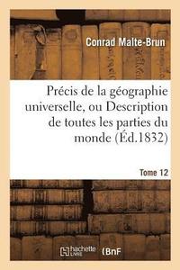 bokomslag Précis de la Géographie Universelle, Ou Description de Toutes Les Parties Du Monde. Tome 12