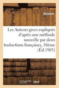 bokomslag Les Auteurs Grecs Expliqus d'Aprs Une Mthode Nouvelle Par Deux Traductions Franaises Homre.