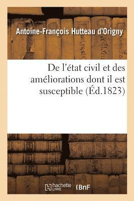 bokomslag de l'tat Civil Et Des Amliorations Dont Il Est Susceptible