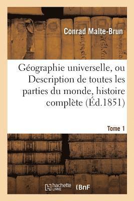 bokomslag Gographie Universelle, Ou Description de Toutes Les Parties Du Monde Tome 1