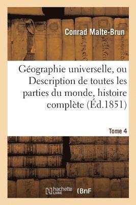 bokomslag Géographie Universelle, Ou Description de Toutes Les Parties Du Monde Tome 4