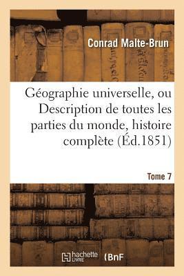 Conrad Malte-Brun, MALTE-BRUN-C - Géographie Universelle, Ou Description de Toutes Les Parties Du Monde Tome 7, Häftad