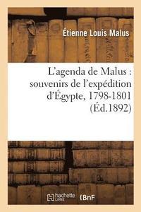 bokomslag L'Agenda de Malus: Souvenirs de l'Expdition d'gypte, 1798-1801