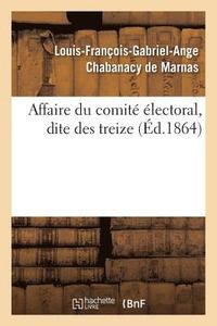 bokomslag Affaire Du Comite Electoral, Dite Des Treize