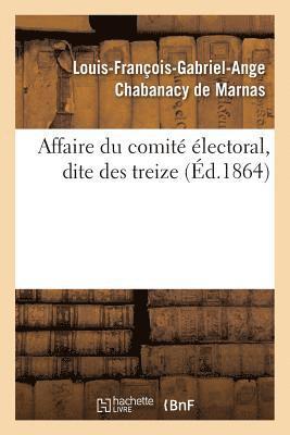 bokomslag Affaire Du Comité Électoral, Dite Des Treize