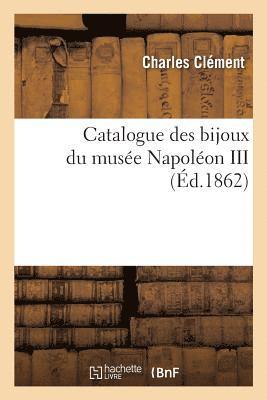 Catalogue Des Bijoux Du Muse Napolon III 1