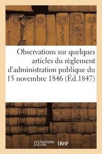 bokomslag Observations Sur Quelques Articles Du Reglement d'Administration Publique Du 15 Novembre