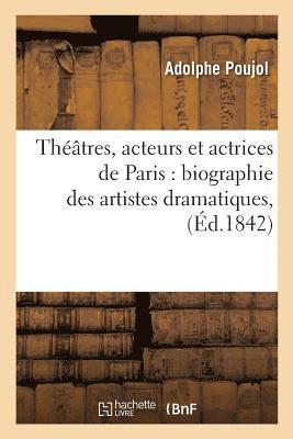bokomslag Théâtres, Acteurs Et Actrices de Paris: Biographie Des Artistes Dramatiques, Et Notices